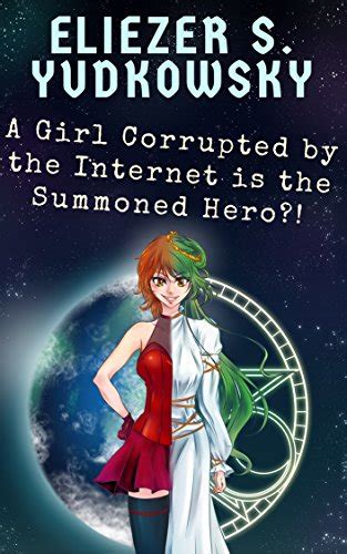A girl corrupted by the internet is the summoned hero. - A girl corrupted by the internet is the summoned hero.